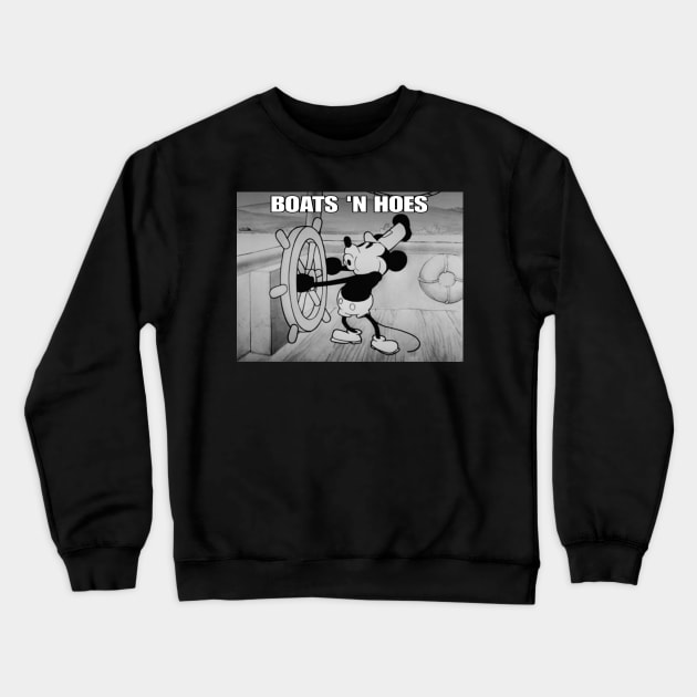 Boats N hoes steamboat Willie Crewneck Sweatshirt by Ill design 